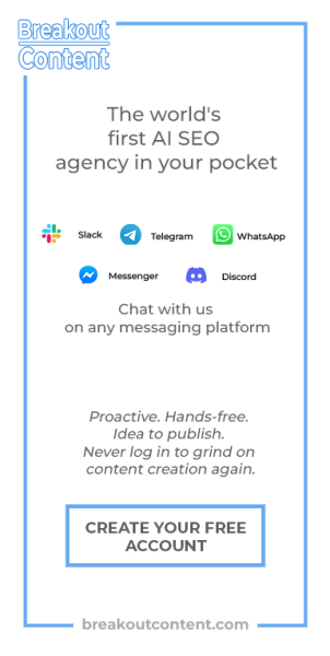 Breakout Content is an AI-powered SEO and PR agency available via web app and your favorite messaging platforms. Daily outreach, personalized ideas, publish directly to your site from any device.